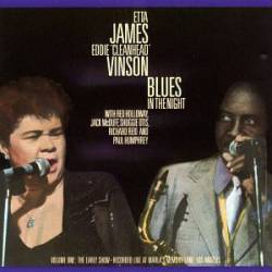 Etta James : Blues in the Night (with Eddie Cleanhead Vinson)